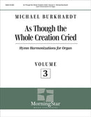 As Though the Whole Creation Cried, vol. 3