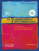 Die 7 Grundelemente der Stimmbildung = The 7 Basic Elements of Voice Training