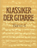 Klassiker der Gitarre = Classics of the Guitar, Vol. 4 (Advanced stage)