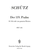 Der Schwanengesang. Des Königs und Propheten Davids 119. Psalm, 10. Ich rufe von ganzem Herzen SWV 491