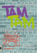 Tam Tam. Die Schlagzeugschule für Kinder: Band 1: Grundkurs mit Begleit-CD