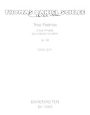 Trois Poèmes for baritone and piano op. 66 (2006/2011)