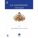 Le saxophone classique Vol. A