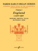 Faber early organ series: Vol. 1: England 1510-1590