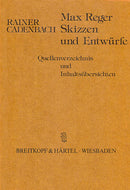 Max Reger - Skizzen und Entwürfe