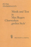 Musik und Text in Regers Chorwerken "großen Styls"