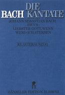 Liebster Gott, wenn werd ich sterben, BWV 8(ヴォーカル・スコア)