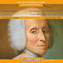 Harald Vogel plays the complete organ works of Vincent Lübeck