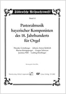 Pastoralmusik bayerischer Komponisten 1