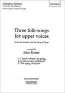 Three folk-songs for upper voices from The Sprig of Thyme