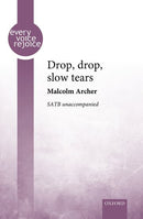 Drop, drop, slow tears