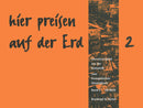 hier preisen auf der Erd, vol. 2: Choralvorspiele L-Z