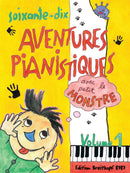 70 Aventures Pianistiques avec le petit Monstre, vol. 1