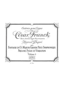 Œuvre pour orgue = Works for Organ, vol. 1