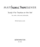 Study II for Treatise on the Veil for violin, viola and Violoncello (2005)