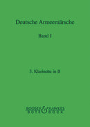 Deutsche Armeemärsche (Clarinet In Bb III), Vol. 1
