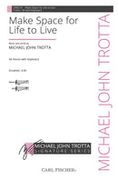 Make Space for Life to Live (Soprano, Alto, Keyboard)