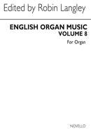 English Organ Music: an anthology from four centuries, vol. 8