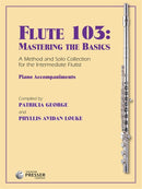 Flute 103: Mastering The Basics (Piano accompaniments)