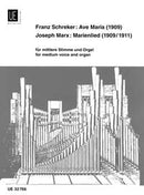 Schreker - Ave Maria As-Dur;  Marx - Marienlied