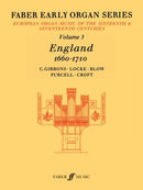 Faber early organ series: Vol. 3: England 1660-1710