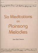 Six Meditations on Plainsong Melodies