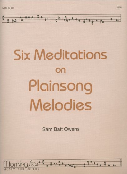 Six Meditations on Plainsong Melodies