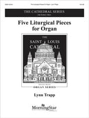 Five Liturgical Pieces for Organ