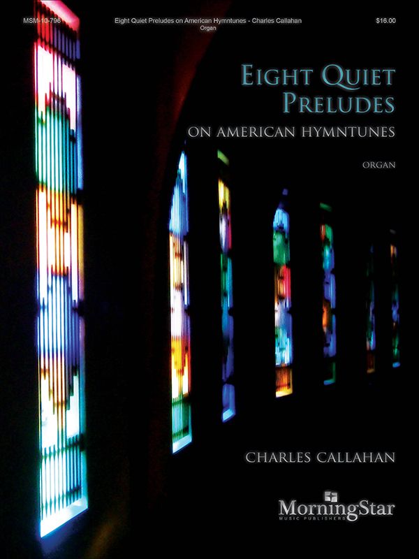 Eight Quiet Preludes on American Hymntunes