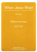 When Jesus Wept / Schuman (Presser)