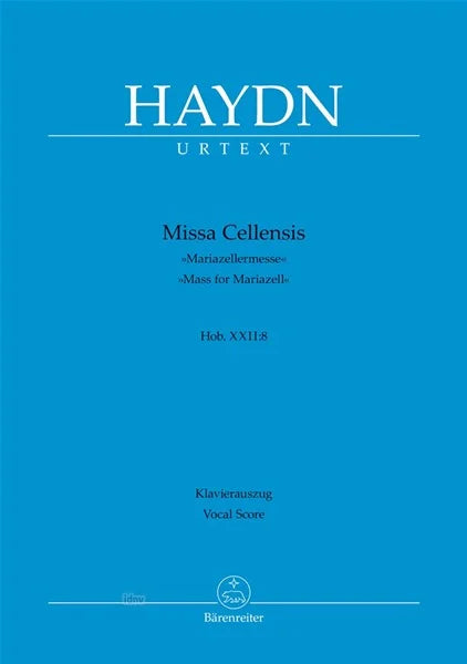 Missa Cellensis, Hob. XXII:8 "Mariazellermesse"（ヴォーカル・スコア） / J. Haydn (Bärenreiter)