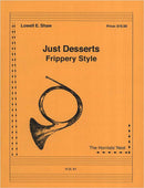 Just Desserts Frippery Style / Shaw (Hornists Nest)