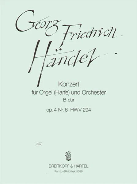 Organ Concerto (No. 6) in Bb major Op. 4/6 HWV 294 [full score]
