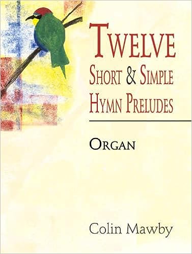 Twelve Short and Simple Hymn Preludes