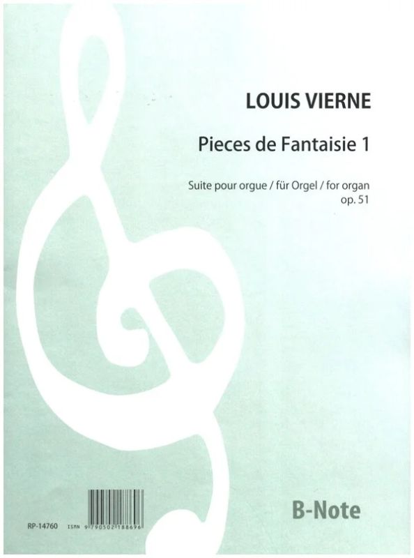 Pièces de Fantaisie pour orgue 1 op.51