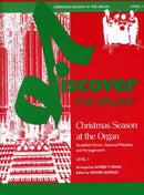 Discover the Organ, Level 1: Christmas Season at the Organ