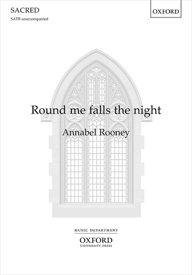 Round me falls the night