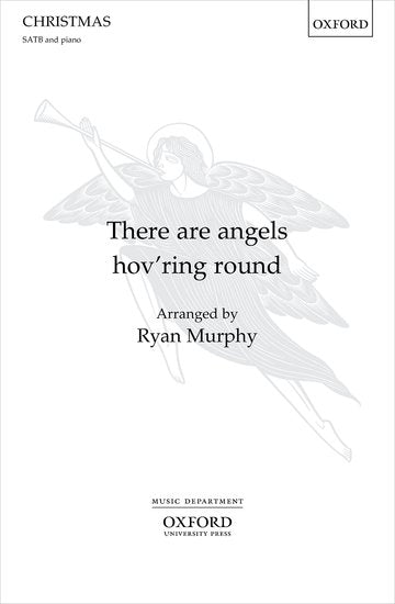 There are angels hov'ring round (SATB)