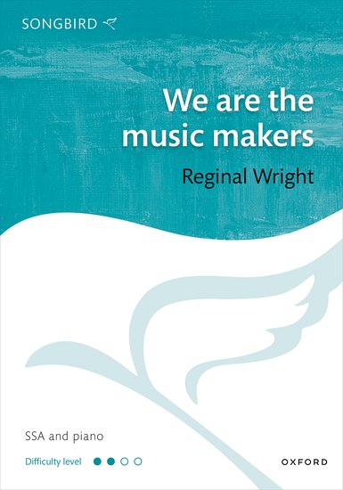 We are the music makers (SSA)