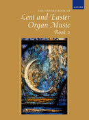 Oxford Book of Lent and Easter Organ Music（2025年10月初旬発売予定）