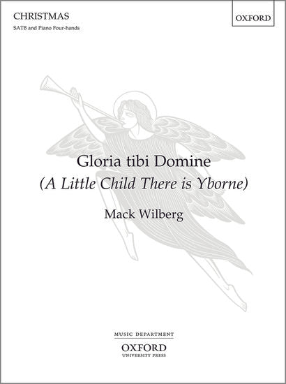 Gloria tibi domine (A Little Child There is Yborne)