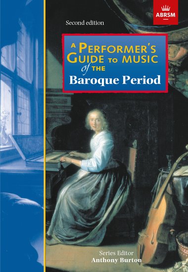 A Performer's Guide to Music of the Baroque Period