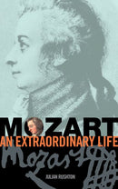 Mozart: An Extraordinary Life
