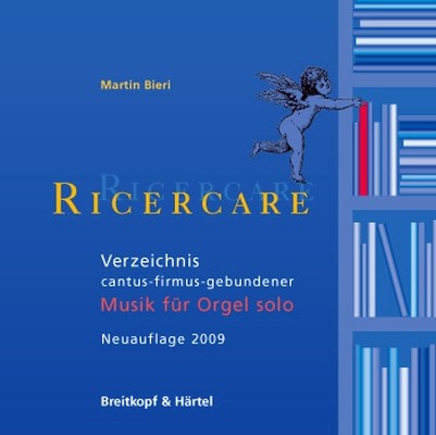 Ricercare: Verzeichnis cantus-firmus-gebundener Orgelmusik (CD-ROM rev. 2009)