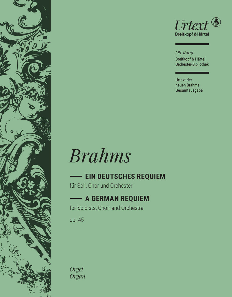 Ein deutsches Requiem = A German Requiem Op. 45 (Organ Part)