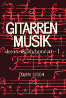 Gitarrenmusik des 16.-18. Jahrhunderts = Guitar Music from the 16th-18th Century, Vol. 1