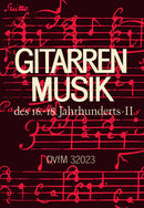 Gitarrenmusik des 16.-18. Jahrhunderts = Guitar Music from the 16th-18th Century, Vol. 2