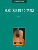 Klassiker der Gitarre = Classics of the Guitar, Vol. 1 (Intermediate stage)