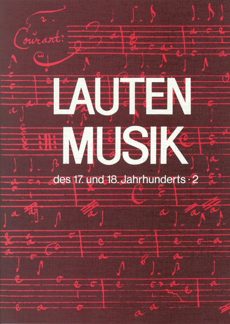 Lautenmusik des 17. und 18. Jahrhunderts = Lute Music from 17th and 18th Century, Vol. 2