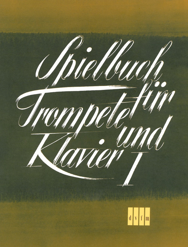 Spielbuch für Trompete und Klavier = Book for Trumpet and Piano, Vol. 1